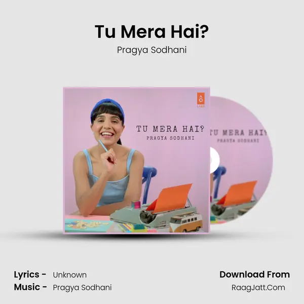 Tu Mera Hai? mp3 song