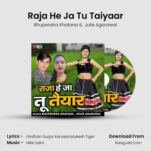 Raja He Ja Tu Taiyaar mp3 song