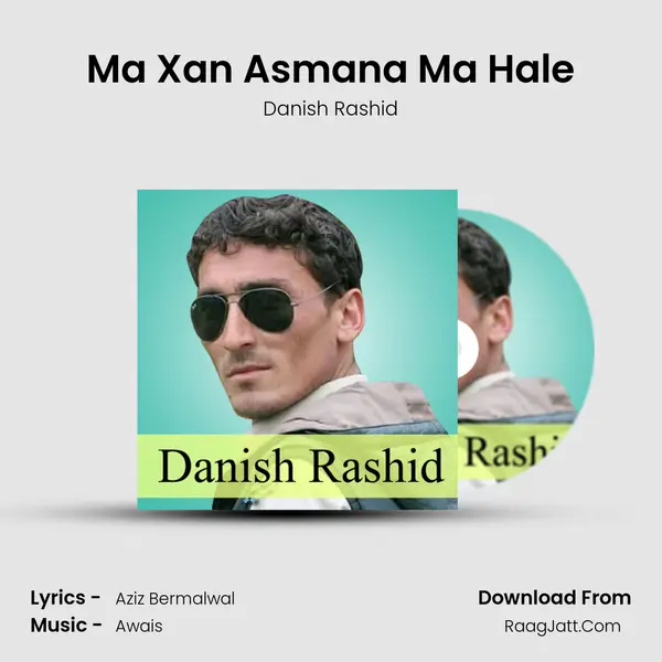 Ma Xan Asmana Ma Hale - Danish Rashid