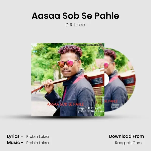 Aasaa Sob Se Pahle MP3 Song by D R Lakra Cover