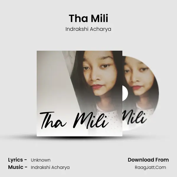 Tha Mili - Indrakshi Acharya