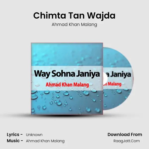 Chimta Tan Wajda MP3 Song by Ahmad Khan Malang Cover
