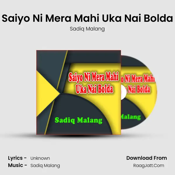 Saiyo Ni Mera Mahi Uka Nai Bolda mp3 song