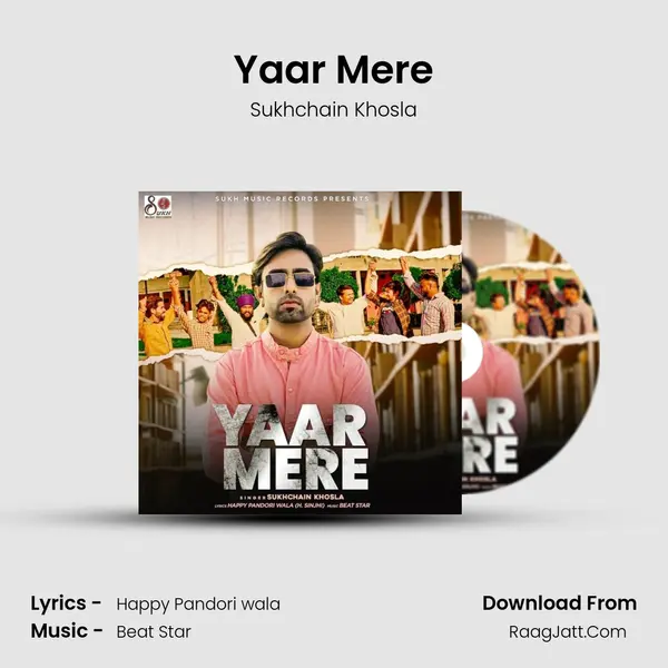 Yaar Mere - Sukhchain Khosla