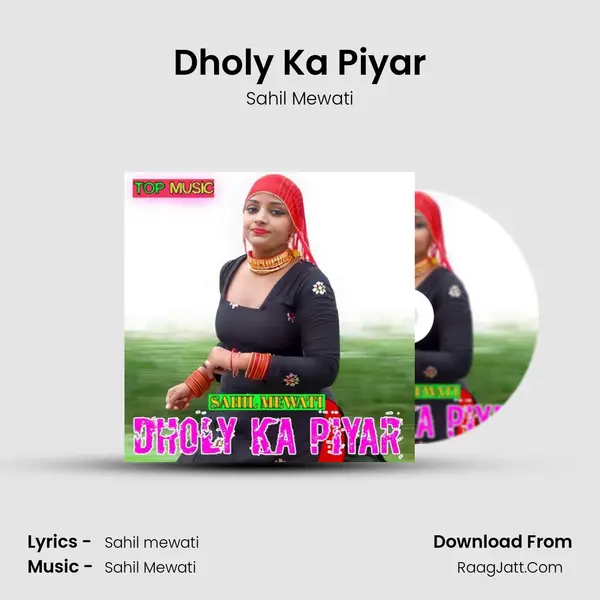 Dholy Ka Piyar - Sahil Mewati