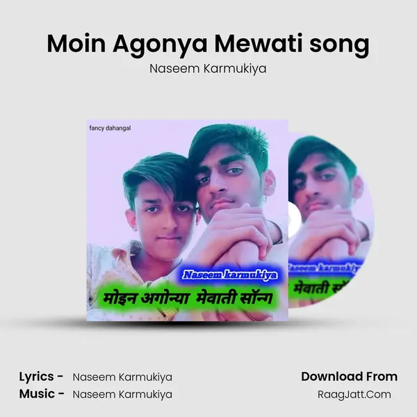 Moin Agonya Mewati song - Naseem Karmukiya