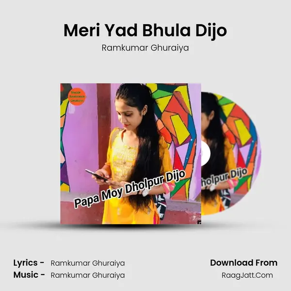 Meri Yad Bhula Dijo MP3 Song by Ramkumar Ghuraiya Cover