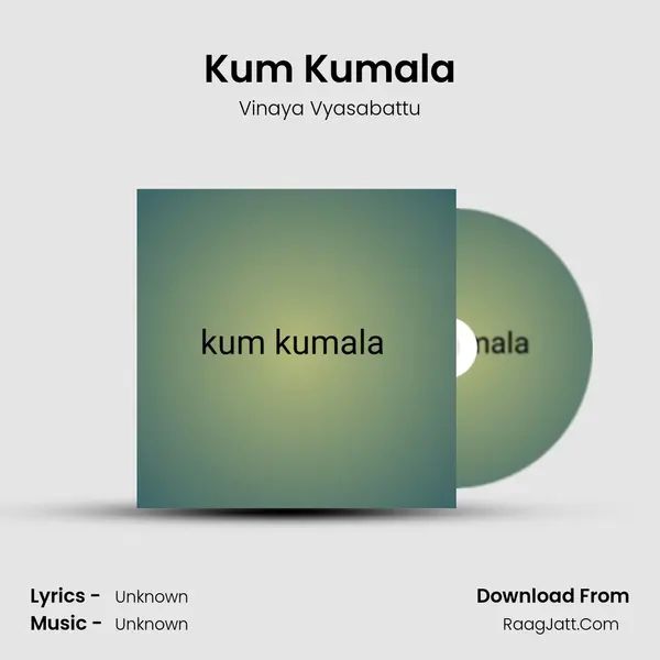 Kum Kumala - Vinaya Vyasabattu