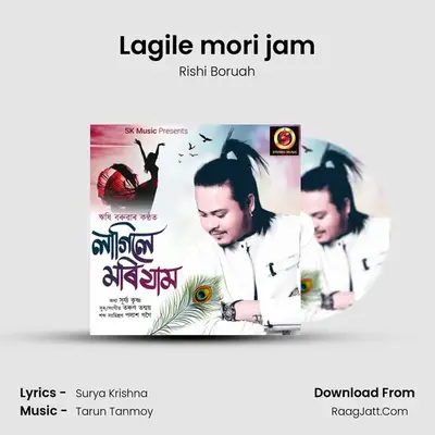 Lagile mori jam - Rishi Boruah