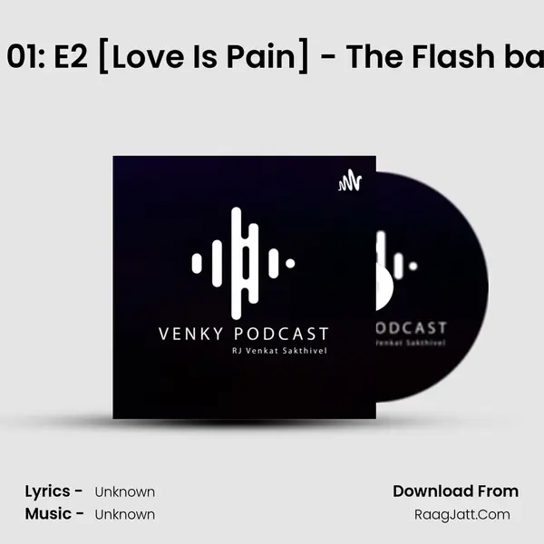 Ep 01: E2 [Love Is Pain] - The Flash back MP3 Song by  Cover