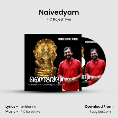 Naivedyam - P C Rajesh Iyer