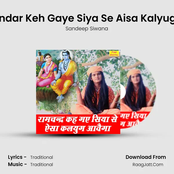 Ramchandar Keh Gaye Siya Se Aisa Kalyug Aavega mp3 song
