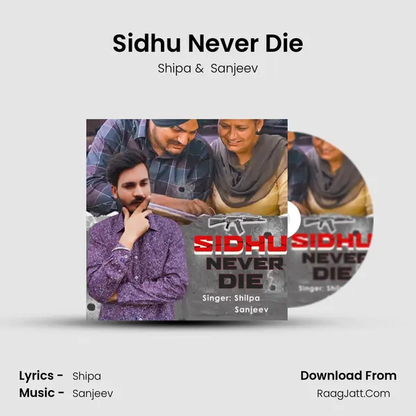 Sidhu Never Die mp3 song