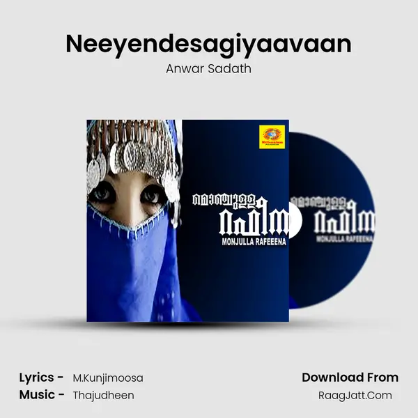 Neeyendesagiyaavaan MP3 Song by Anwar Sadath Cover
