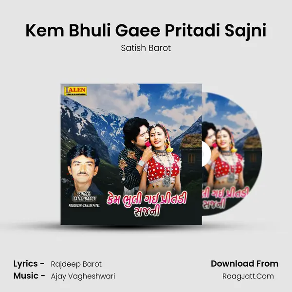 Kem Bhuli Gaee Pritadi Sajni - Satish Barot