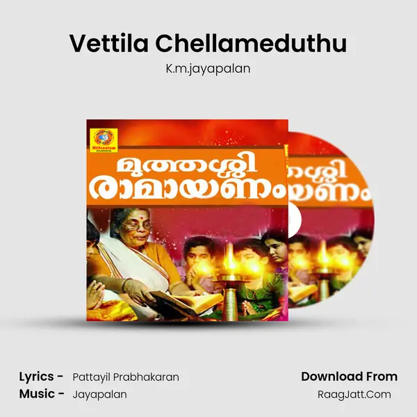 Vettila Chellameduthu MP3 Song by K.m.jayapalan Cover