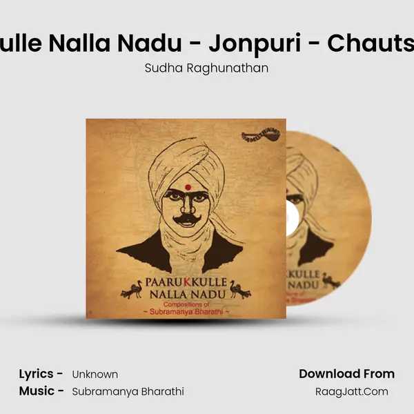 Paarukkulle Nalla Nadu - Jonpuri - Chautsra Ekam MP3 Song by Sudha Raghunathan Cover
