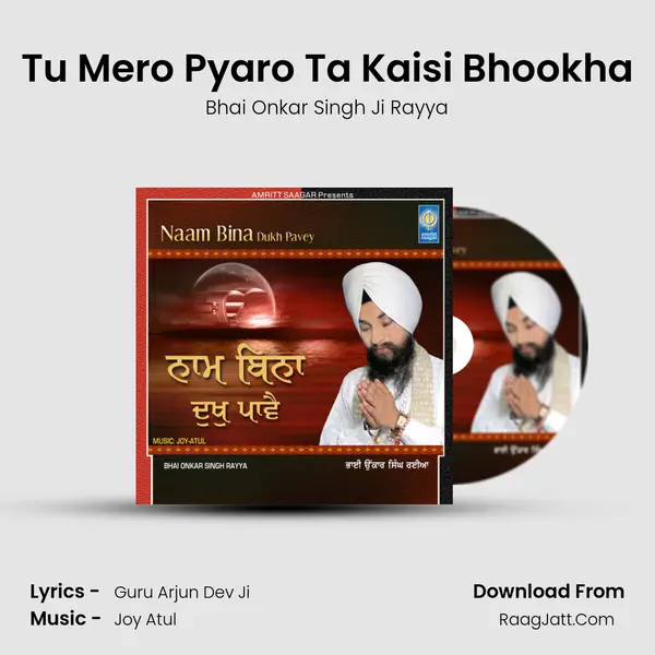 Tu Mero Pyaro Ta Kaisi Bhookha MP3 Song by Bhai Onkar Singh Ji Rayya Cover