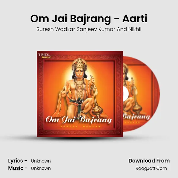 Om Jai Bajrang - Aarti mp3 song