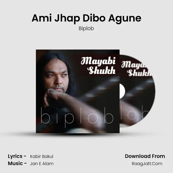 Ami Jhap Dibo Agune MP3 Song by Biplob Cover