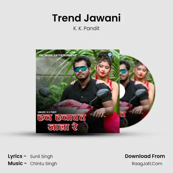 Trend Jawani MP3 Song by K. K. Pandit Cover