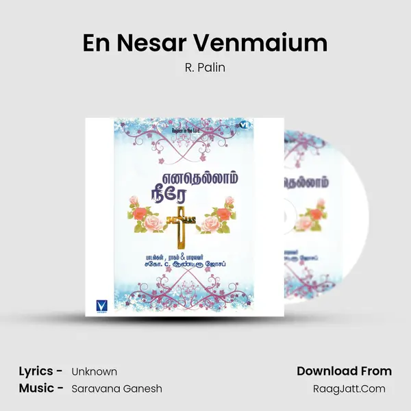 En Nesar Venmaium MP3 Song by R. Palin Cover