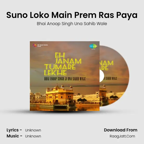 Suno Loko Main Prem Ras Paya MP3 Song by Bhai Anoop Singh Una Sahib Wale Cover