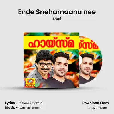 Ende Snehamaanu nee MP3 Song by Shafi Cover