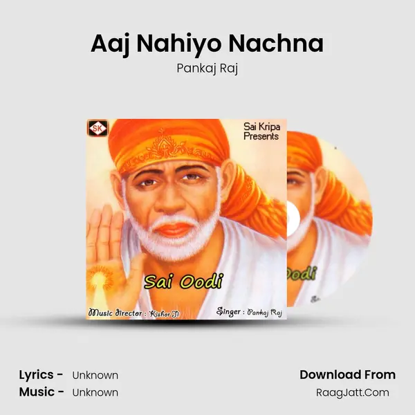 Aaj Nahiyo Nachna MP3 Song by Pankaj Raj Cover