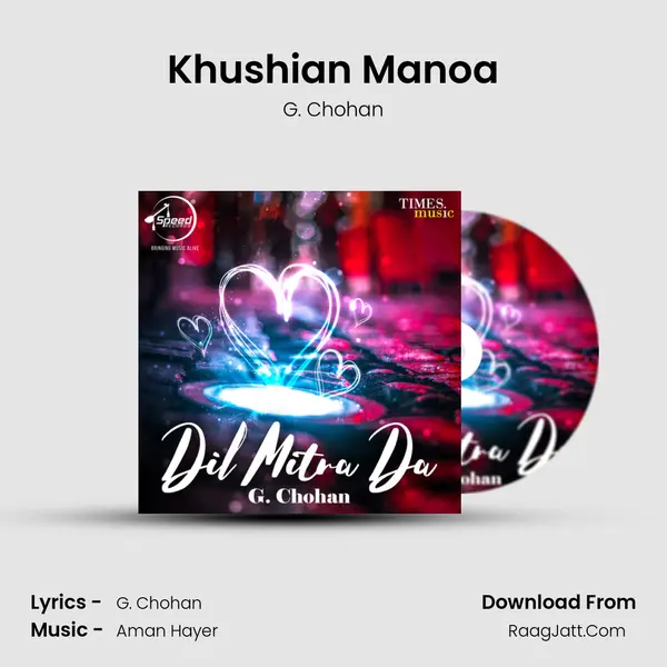 Khushian Manoa MP3 Song by G. Chohan Cover