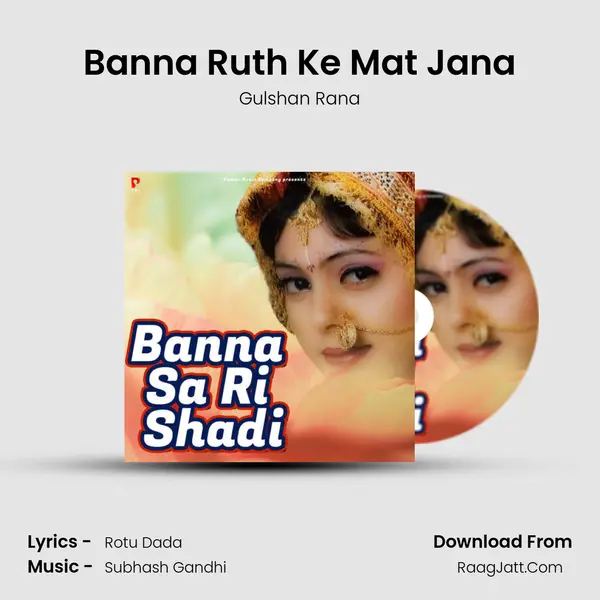 Banna Ruth Ke Mat Jana MP3 Song by Gulshan Rana Cover
