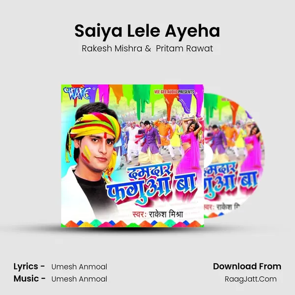 Saiya Lele Ayeha MP3 Song by Rakesh Mishra Cover