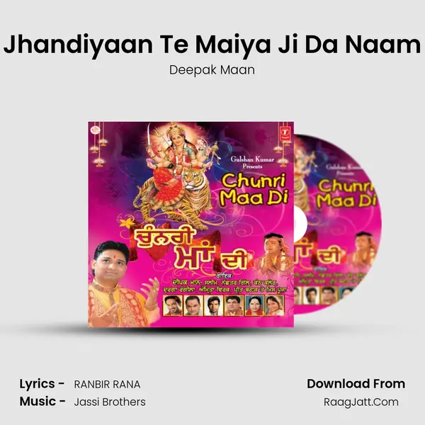 Jhandiyaan Te Maiya Ji Da Naam MP3 Song by Deepak Maan Cover