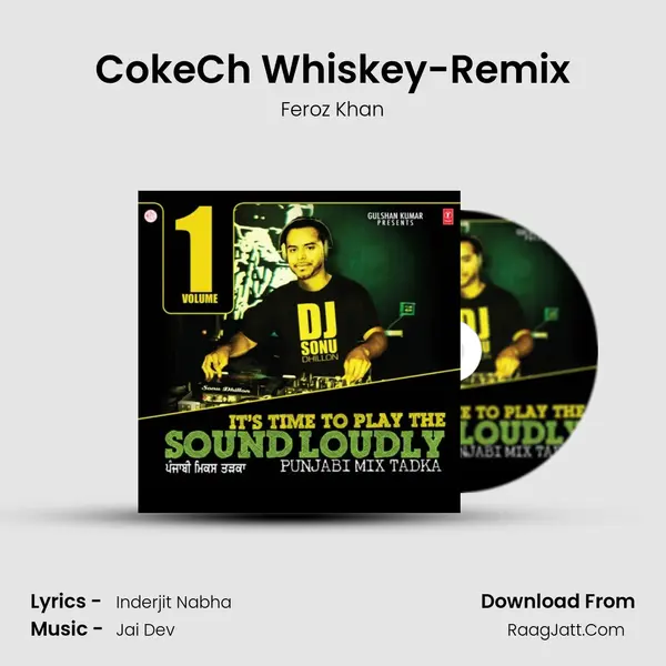 CokeCh Whiskey-Remix MP3 Song by Feroz Khan Cover