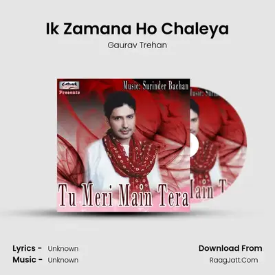 Ik Zamana Ho Chaleya MP3 Song by Gaurav Trehan Cover
