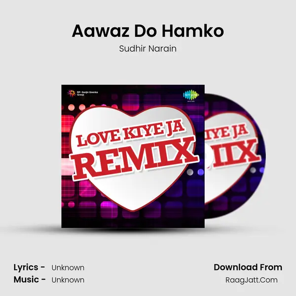 Aawaz Do Hamko MP3 Song by Sudhir Narain Cover