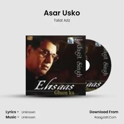 Asar Usko MP3 Song by Talat Aziz Cover