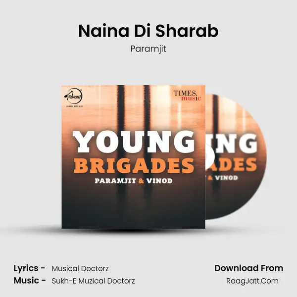 Naina Di Sharab MP3 Song by Paramjit Cover