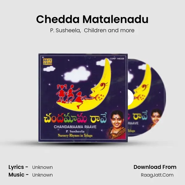 Chedda Matalenadu MP3 Song by P. Susheela Cover