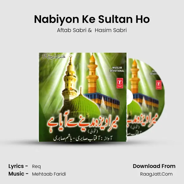 Nabiyon Ke Sultan Ho MP3 Song by Aftab Sabri Cover