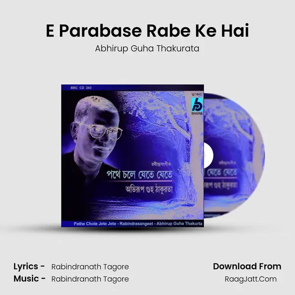 E Parabase Rabe Ke Hai MP3 Song by Abhirup Guha Thakurata Cover