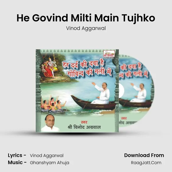 He Govind Milti Main Tujhko MP3 Song by Vinod Aggarwal Cover