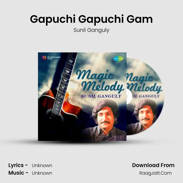 Gapuchi Gapuchi Gam MP3 Song by Sunil Ganguly Cover