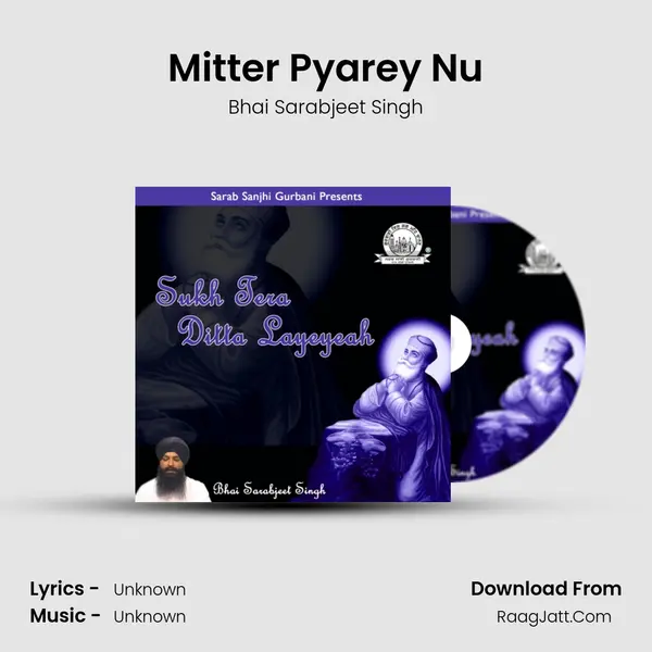 Mitter Pyarey Nu MP3 Song by Bhai Sarabjeet Singh Cover