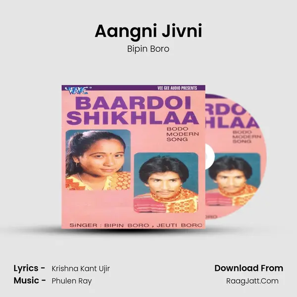 Aangni Jivni MP3 Song by Bipin Boro Cover