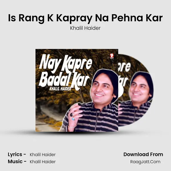 Is Rang K Kapray Na Pehna Kar MP3 Song by Khalil Haider Cover