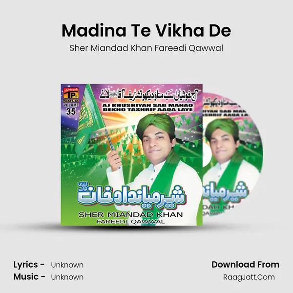 Madina Te Vikha De MP3 Song by Sher Miandad Khan Fareedi Qawwal Cover