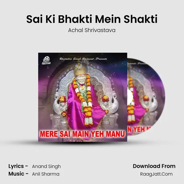 Sai Ki Bhakti Mein Shakti MP3 Song by Achal Shrivastava Cover