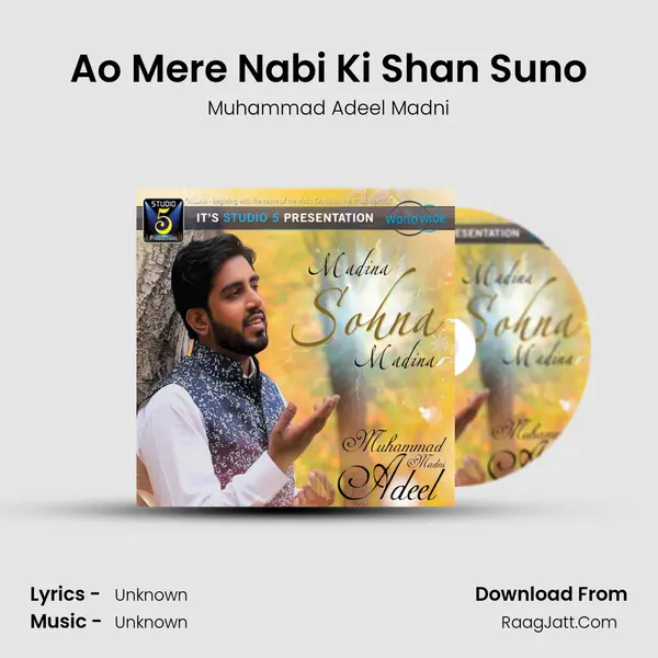 Ao Mere Nabi Ki Shan Suno MP3 Song by Muhammad Adeel Madni Cover