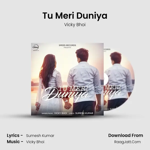 Tu Meri Duniya - Vicky Bhoi